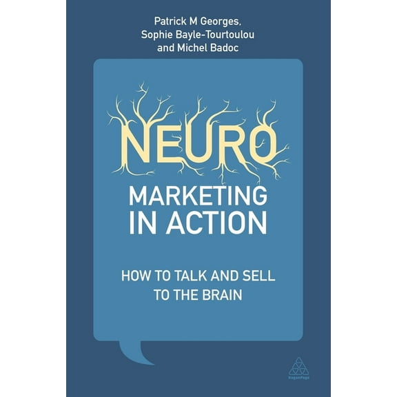 Neuromarketing in Action: How to Talk and Sell to the Brain, (Hardcover)