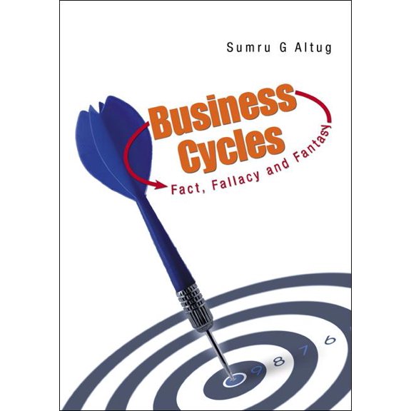 Business Cycles: Fact, Fallacy & Fantasy, (Hardcover)
