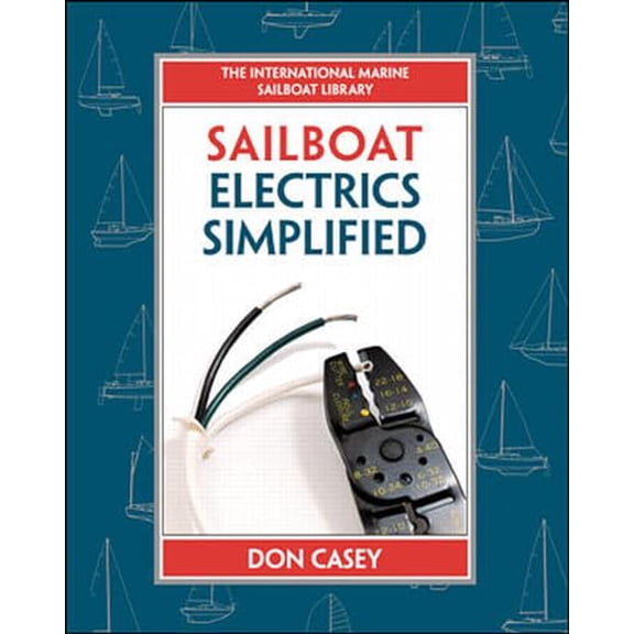 Pre-Owned Sailboat Electrical Systems: Improvement, Wiring, and Repair (Hardcover) 0070366497 9780070366497