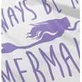 thumbnail image 4 of Always Be a Mermaid Cute Beach Day Youth T Shirt Tee Girls Infant Toddler Brisco Brands 18M, 4 of 5