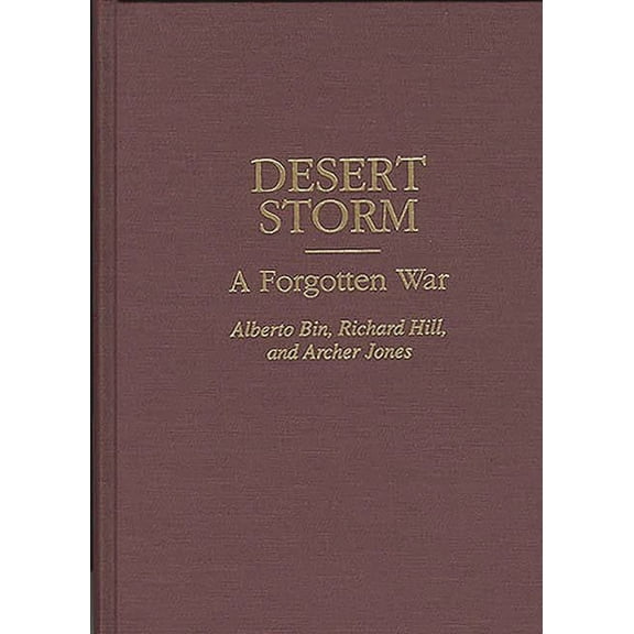 Desert Storm: A Forgotten War, (Hardcover)