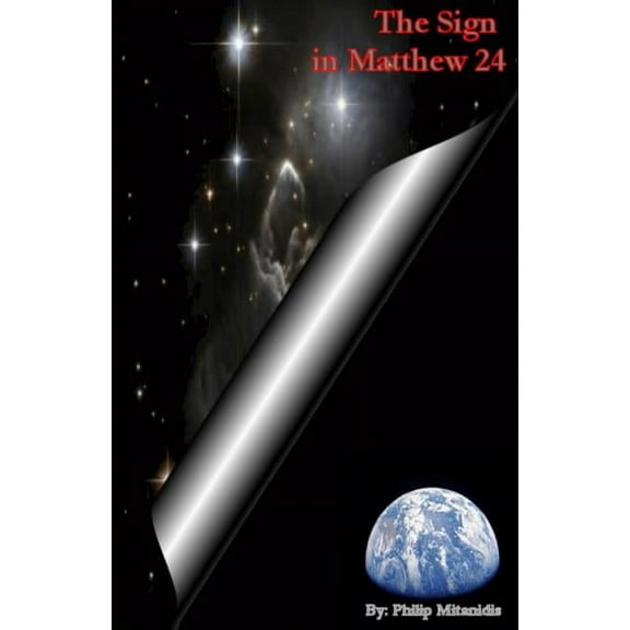 The Sign in Matthew 24 (Paperback)