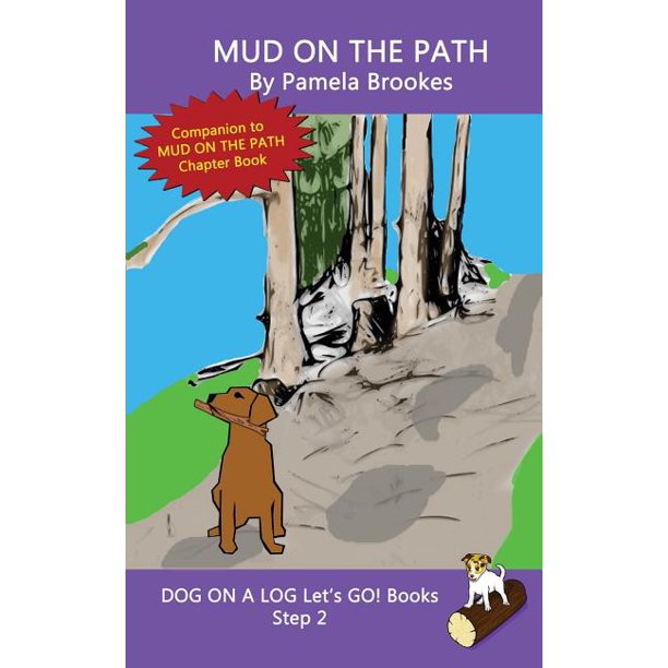 Dog on a Log Let's Go! Books Mud On The Path (Step 2) Sound Out