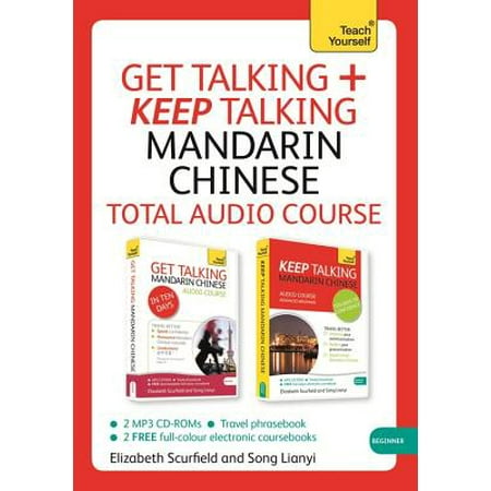 Get Talking and Keep Talking Mandarin Chinese Total Audio Course : The essential short course for speaking and understanding with