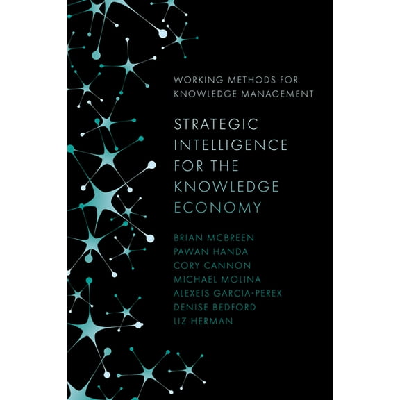 Working Methods for Knowledge Management Strategic Intelligence for the Knowledge Economy, (Hardcover)