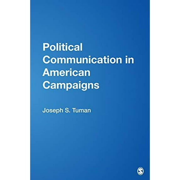 Pre-Owned Political Communication in American Campaigns (Paperback) 1412909457 9781412909457