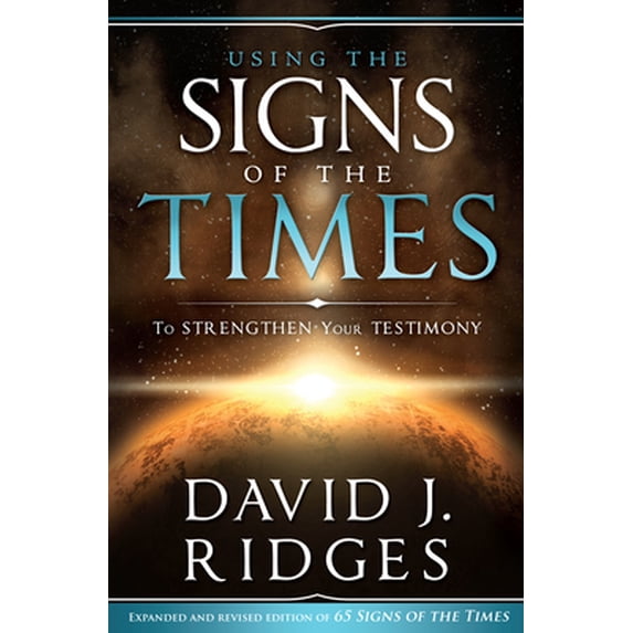 Pre-Owned Using the Signs of the Times to Strenthen Your Testimony (Paperback) 1462138772 9781462138777
