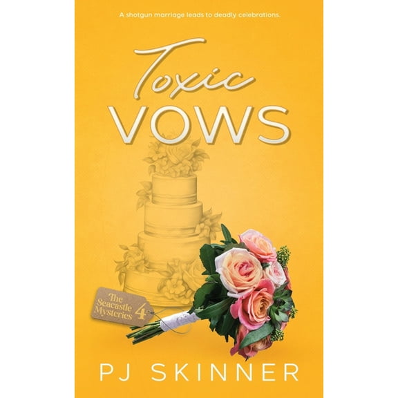 Seacastle Mysteries Toxic Vows: A gripping British Cozy Mystery, Book 4, (Paperback)
