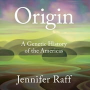 Origin : A Genetic History of the Americas