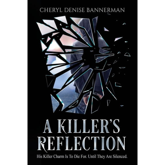 A Killer's Reflection: Inside the Mind of a Serial Killer, (Paperback)