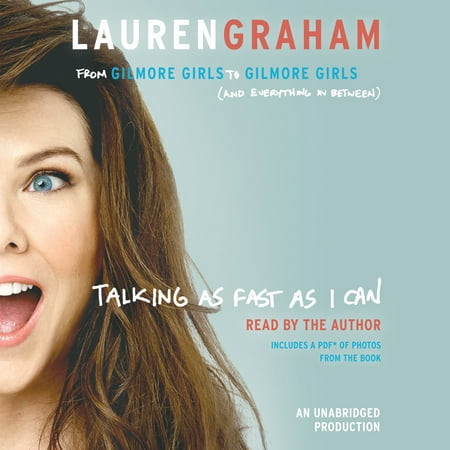 Talking as Fast as I Can : From Gilmore Girls to Gilmore Girls (and Everything in