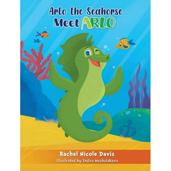 Arlo the Seahorse: Meet Arlo, (Hardcover)