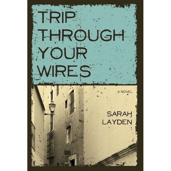 Trip Through Your Wires (Hardcover)