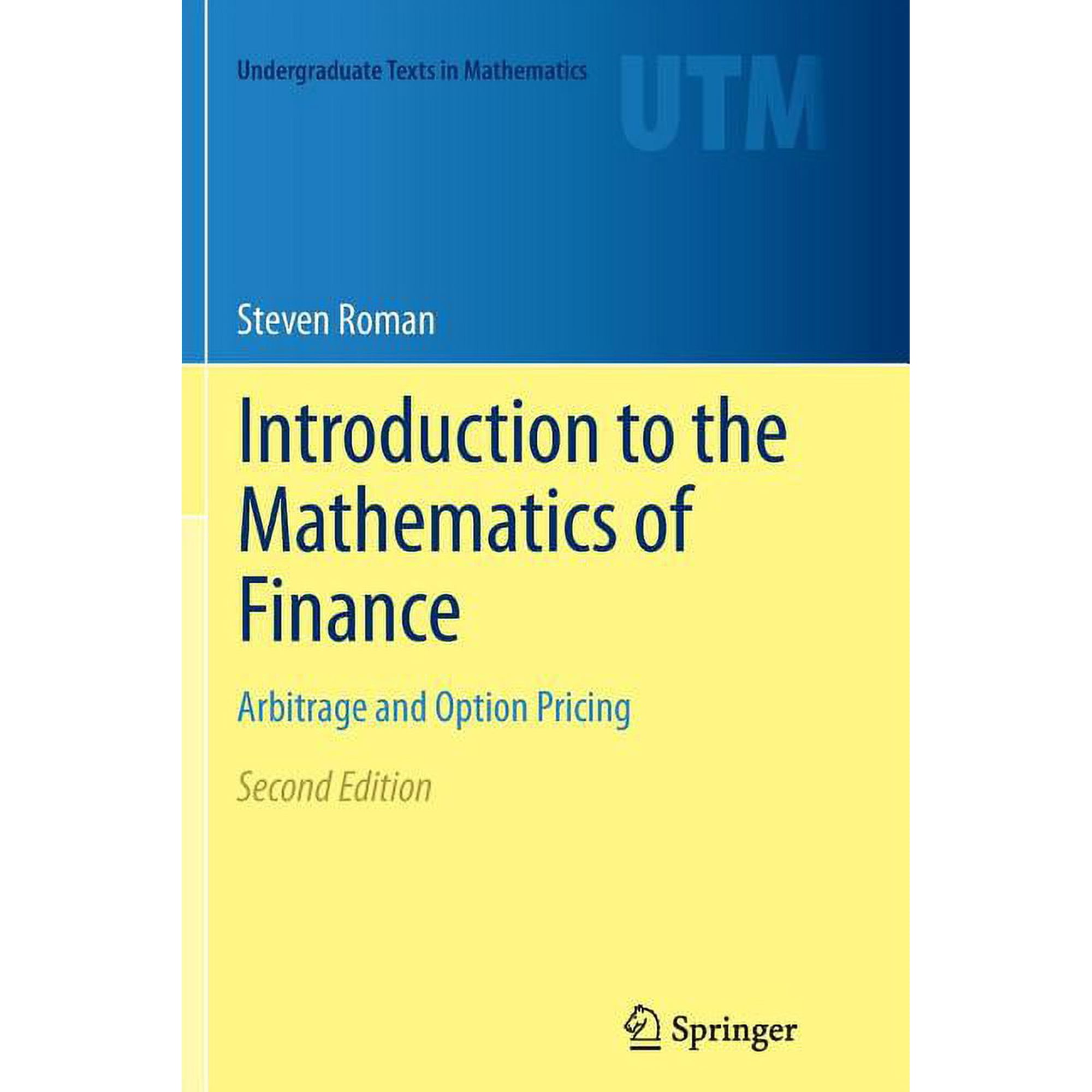 Undergraduate Texts in Mathematics Introduction to the Mathematics of Finance: Arbitrage and Option Pricing, (Paperback)
