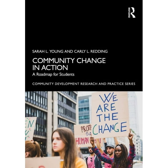 Community Development Research and Pract Community Change in Action: A Roadmap for Students, (Paperback)