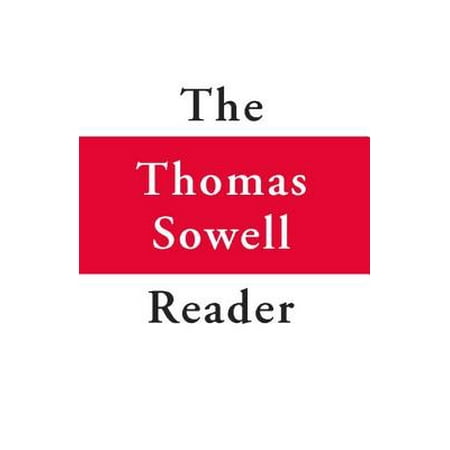 The Thomas Sowell Reader - eBook (The Best Of Thomas Sowell)