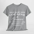 thumbnail image 5 of Your Shirt Says Unisex Heavy Cotton Tee, 5 of 10