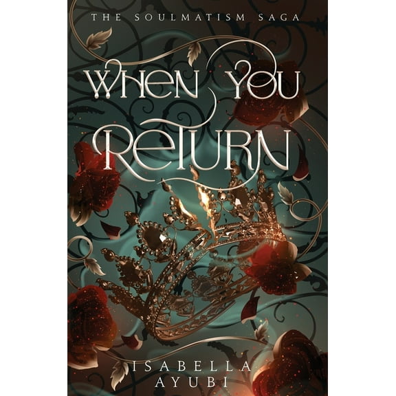 The Soulmatism Saga When You Return, (Hardcover)