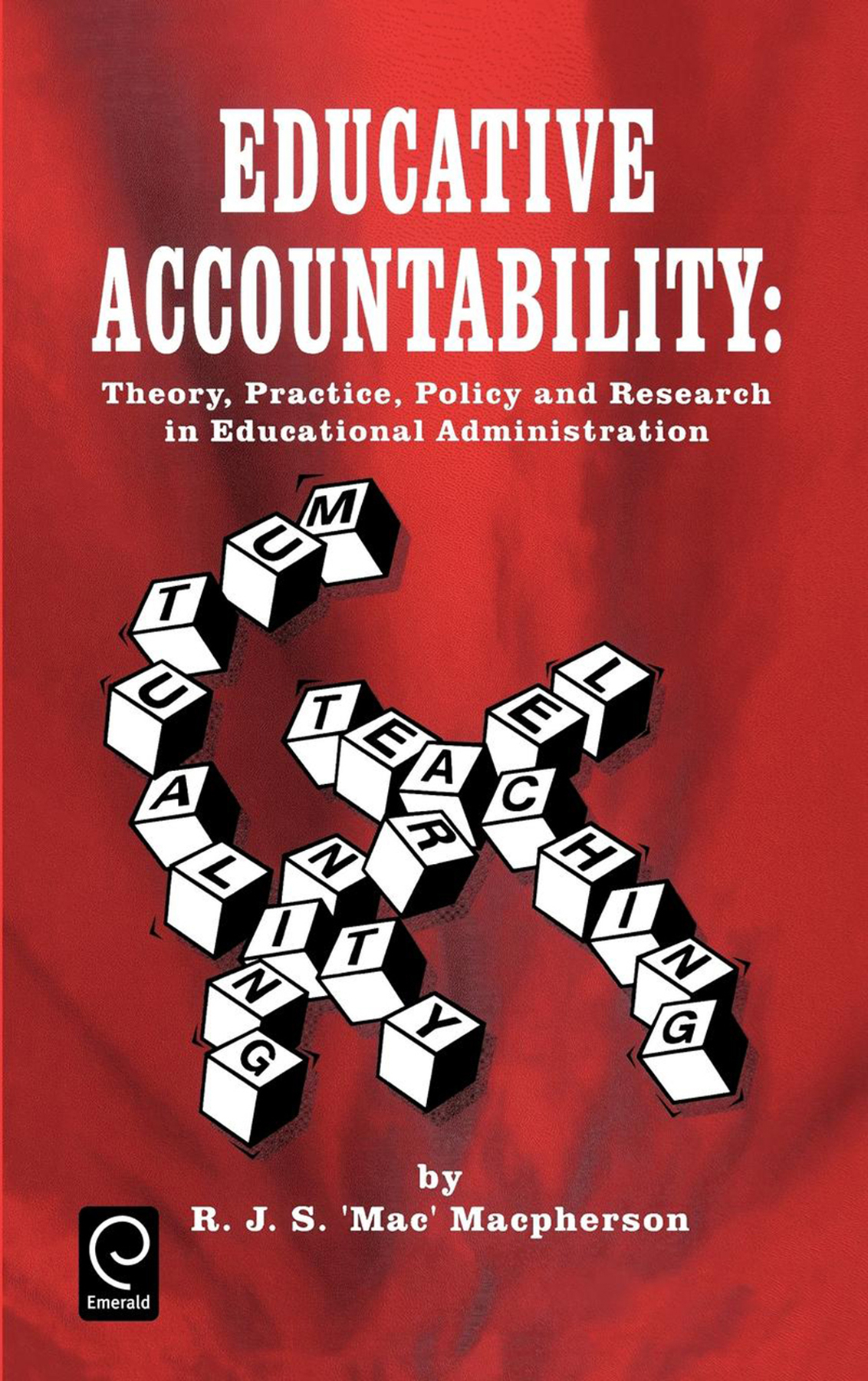 Educative Accountability Theory, Practice, Policy and Research in