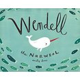 thumbnail image 1 of Pre-Owned Wendell the Narwhal (Hardcover) 1927018668 9781927018668, 1 of 1