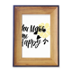 thumbnail image 1 of Me haces feliz quote Style Marco de imagen marco de escritorio, 1 of 4
