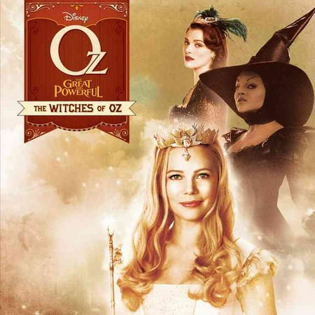 The Oz The Great and Powerful: Witches of Oz