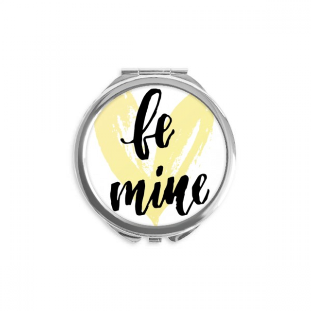 Be Mine Yellow Love Quote Style Hand Compact Mirror Round Portable Pocket Glass