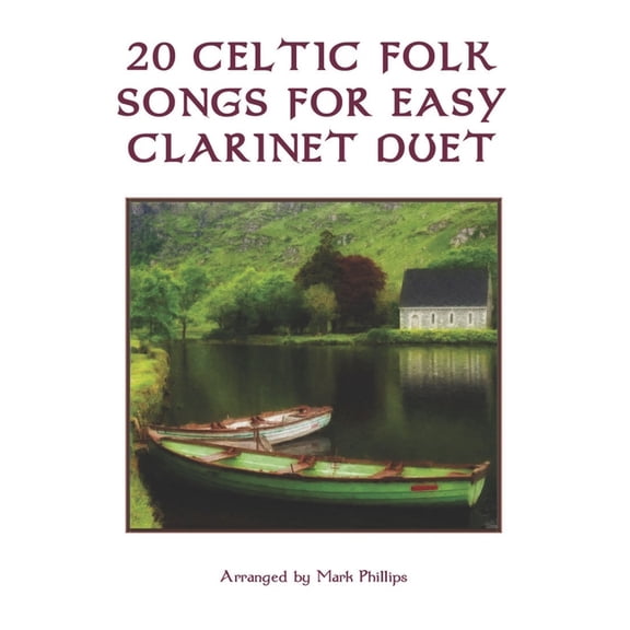 Clarinet Duet Anthology 20 Celtic Folk Songs for Easy Clarinet Duet, (Paperback)