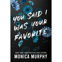 Monica Murphy: You Said I Was Your Favorite (Paperback)