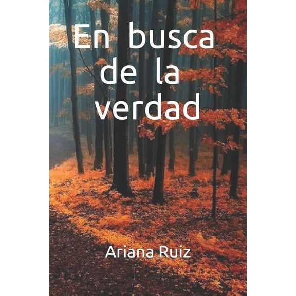 En busca de la verdad (Paperback) by Ariana Ruiz