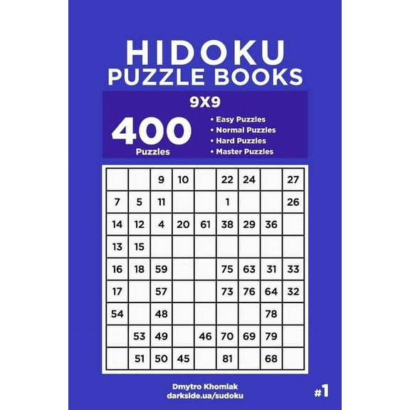 Hidoku Puzzle Books: Hidoku Puzzle Books - 400 Easy to Master Puzzles 9x9 (Volume 1) (Series #1) (Paperback)