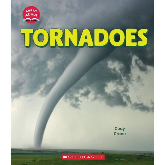 Learn about Tornadoes (Learn About: Wild Weather), (Hardcover)