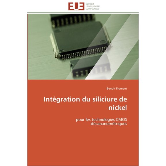 Omn.Univ.Europ.: Intégration du siliciure de nickel (Paperback)