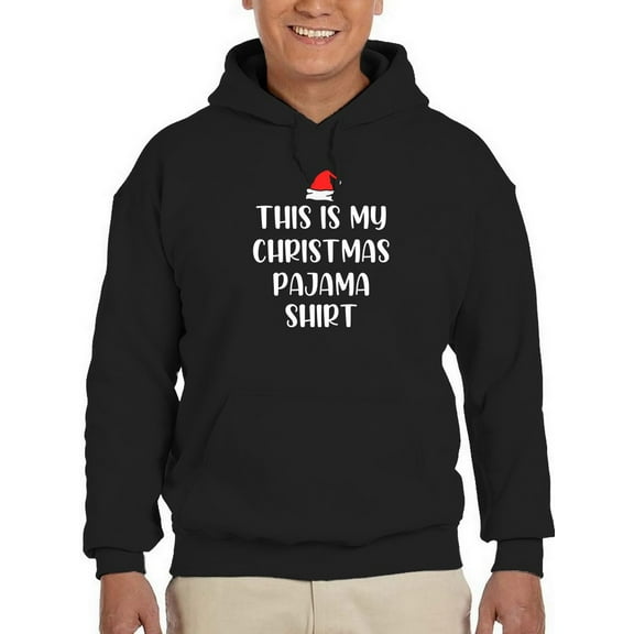 My Christmas Pajama Quote Hoodie Men -GoatDeals Designs, Male XX-Large