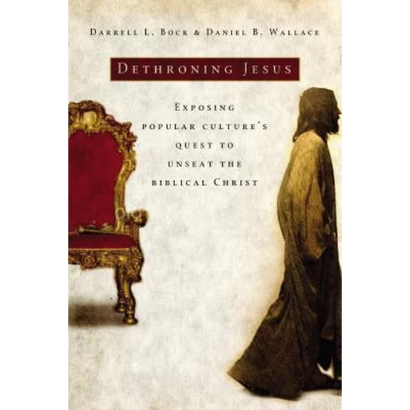 Pre-Owned Dethroning Jesus: Exposing Popular Culture's Quest to Unseat the Biblical Christ (Hardcover) 078522615X 9780785226154