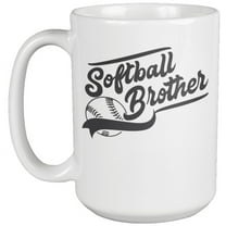 Softball Brother. Cute Sports Coffee & Tea Mug For Bro Or Bubba, Daddy, Father, Dads, Pops, Uncle, Friend, Coach, Athlete, Member, Trainer, Director, Pitcher And Men (15oz)