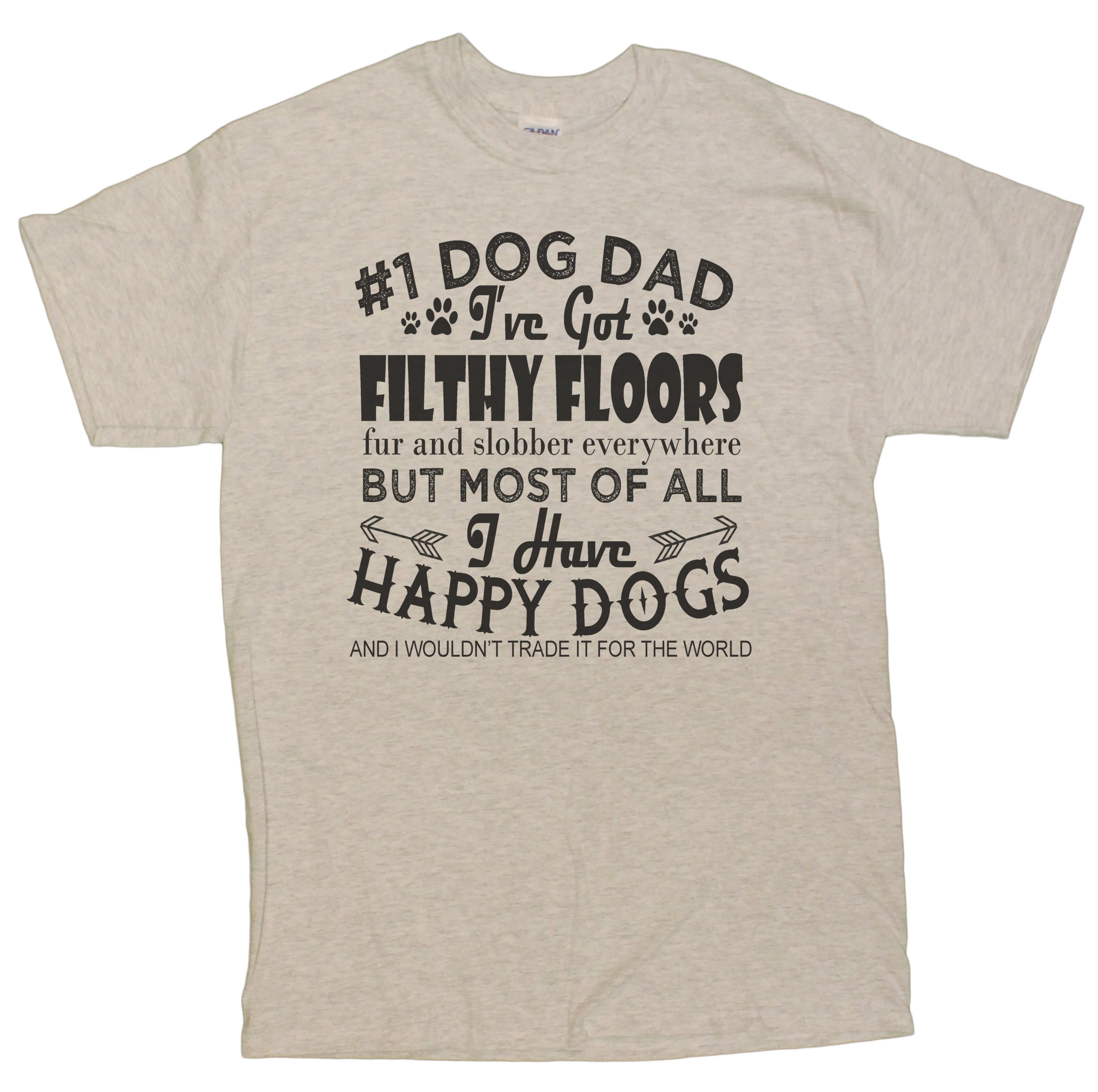Men's Dog Lover's #1 Dog Dad I've Got Happy Dogs T-Shirt