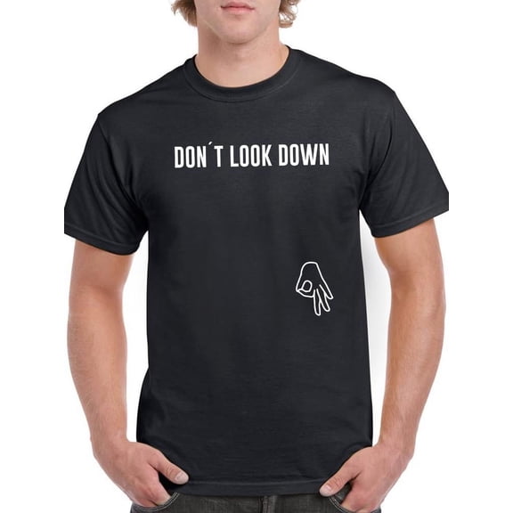 Don't Look Down Joke T-Shirt Men -Smartprints Designs, Male 3X-Large