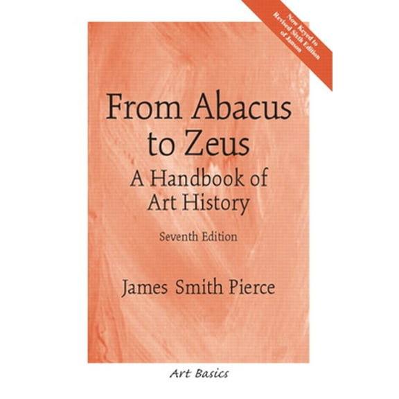 Pre-Owned From Abacus to Zeus: A Handbook of Art History (Paperback) 0131830511 9780131830516
