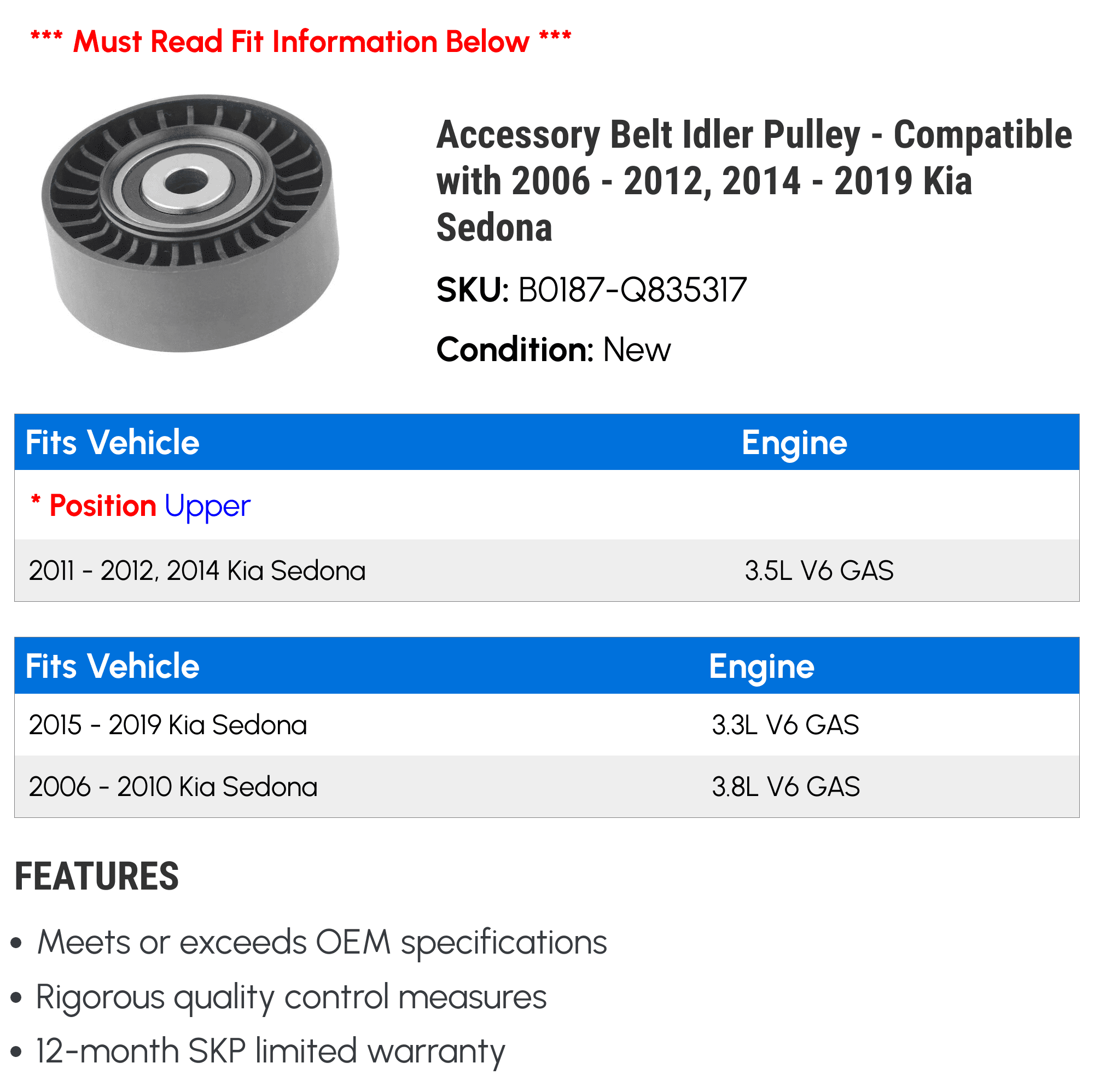 Accessory Belt Idler Pulley - Compatible with 2006 - 2012, 2014 - 2019 Kia Sedona 2007 2008 2009 2010 2011 2015 2016 2017 2018