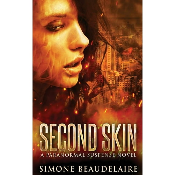 Second Skin : A Paranormal Suspense Novel (Hardcover)