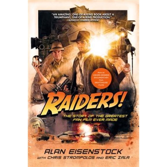 Pre-Owned Raiders!: The Story of the Greatest Fan Film Ever Made (Paperback) by Alan Eisenstock