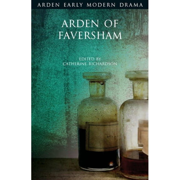 Arden Early Modern Drama: Arden of Faversham (Hardcover)