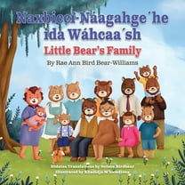Naxbiccí-Náagahge´he ida Wáhcaa´sh: Little Bear's Family, (Paperback)