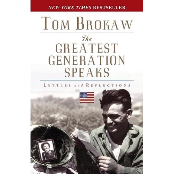 Pre-Owned The Greatest Generation Speaks: Letters and Reflections Paperback