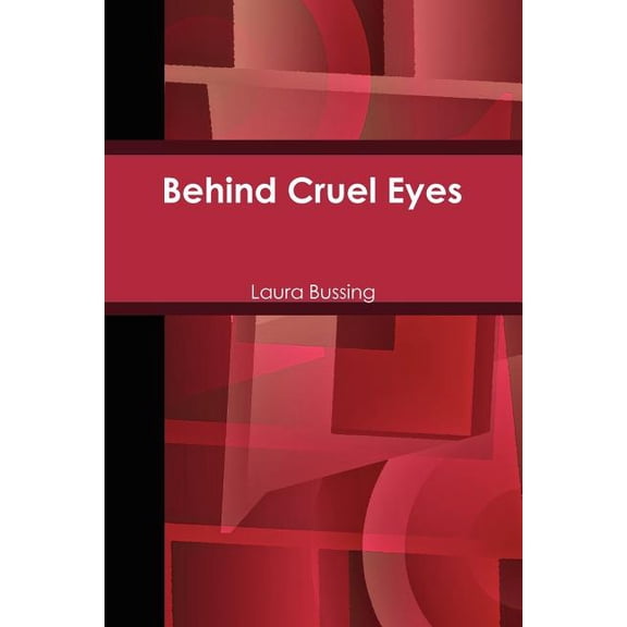 Behind Cruel Eyes (Paperback)