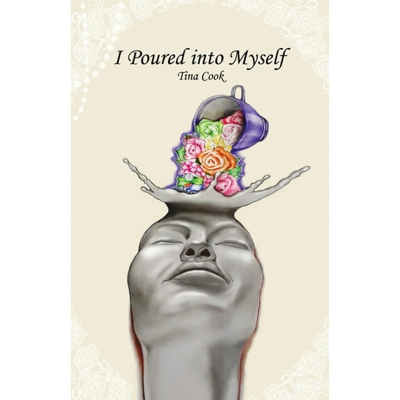 I Poured into Myself, (Paperback)