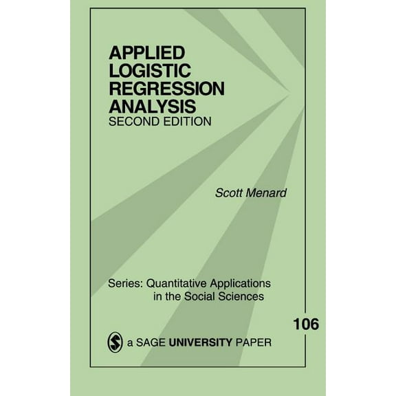 Quantitative Applications in the Social Applied Logistic Regression Analysis, Book 106, (Paperback)