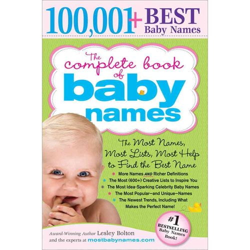 Baby Names Help The Complete Book of Baby Names: The Most Names, Most Lists, Most Help ...