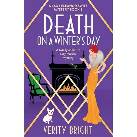 A Lady Eleanor Swift Mystery Death on a Winter's Day: A totally addictive cozy murder mystery, Book 8, (Paperback)